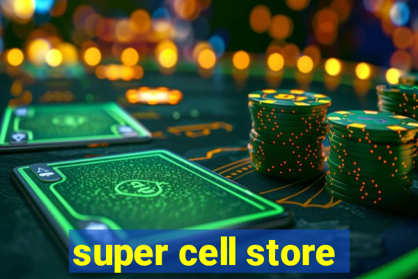 super cell store